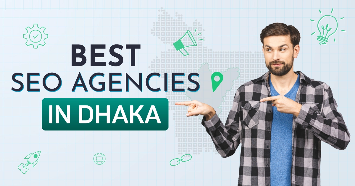 5 Best SEO Companies in Dhaka You Need to Know in 2024